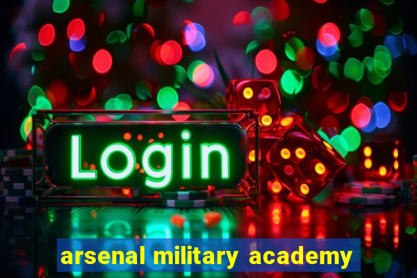 arsenal military academy